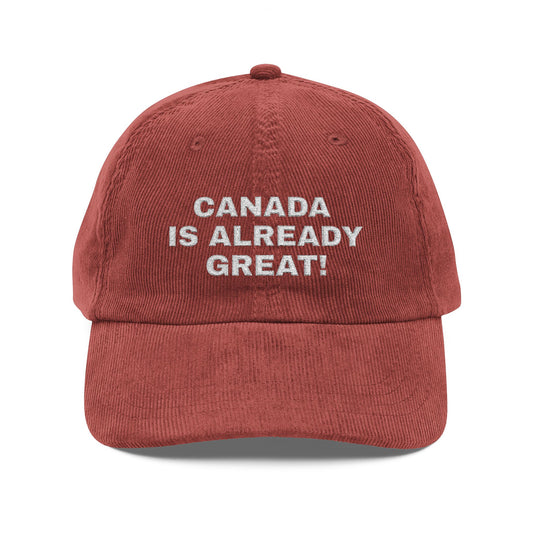 "Canada Is Already Great!" Vintage Corduroy Cap